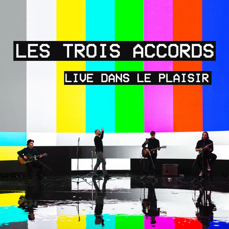 Concert Live dans le plaisir | Les Trois Accords